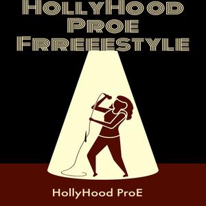 HollyHood ProE Frreeestyle (Explicit)