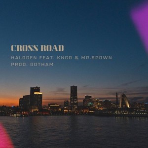 CROSS ROAD (feat. KNGO & Mr.Spown|Explicit)