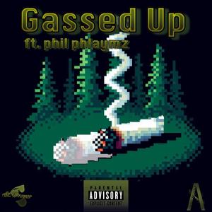 Gassed Up (feat. phil phlaymz) [Explicit]