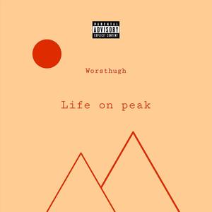 Life on Peak (feat. Kneo) [Explicit]