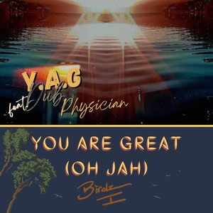 You Are Great Dub (Y.A.G Dub) (feat. Dub Physician)