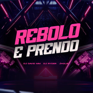 Rebolo e Prendo (Explicit)