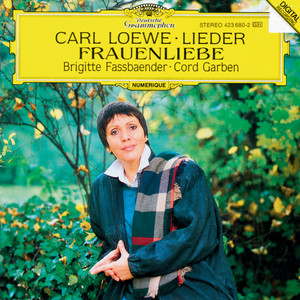 Loewe: Lieder (Selection) ; Frauenliebe, Op. 60