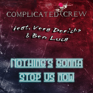 Nothing's Gonna Stop Us Now (Extended Version)