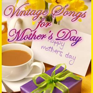 Vintage Songs For Mother's Day