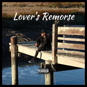 Lover's Remorse (Explicit)