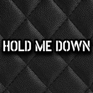 Hold Me Down