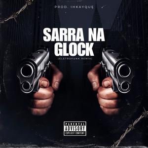 Sarra na glock (feat. Zairon & MC Bim)