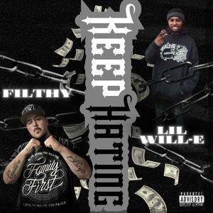 Keep Hating (feat. Filthy) (Explicit)