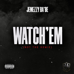 Watch'Em (Explicit)