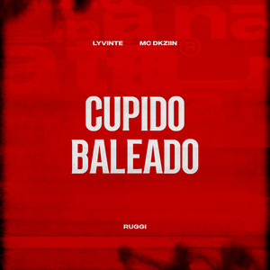 Cupido Baleado (Explicit)