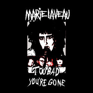 Too Bad You're Gone (Explicit)