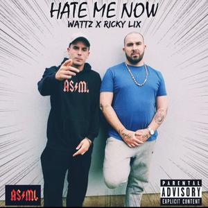 Hate Me Now (feat. Ricky Lix) [Explicit]