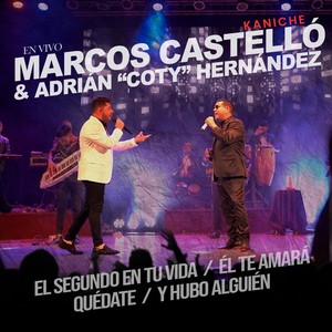 El Segundo en tu vida / El te amara / Quedate / Y hubo Alguien (En Vivo)