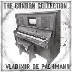 The Condon Collection: Vladimir De Pachmann