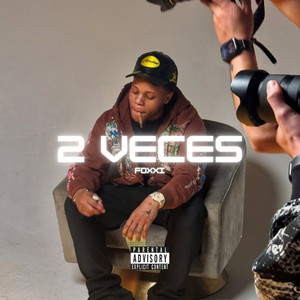 2 Veces (Explicit)