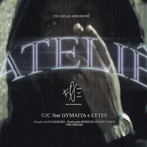 ATELIÊ (feat. Gymaita & Lytee) (Explicit)