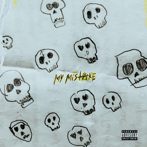 My Mistake (Explicit)