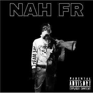 Nah Fr (feat. DBK_KUJO) [Explicit]