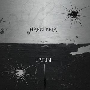 Harbi Bela x B.E.B.F (feat. Mahraz)