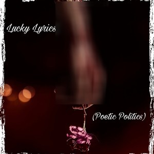 Poetic Politics (Explicit)