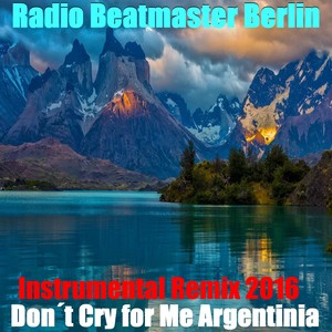 Don't Cry for Me Argentinia (Instrumental Remix)