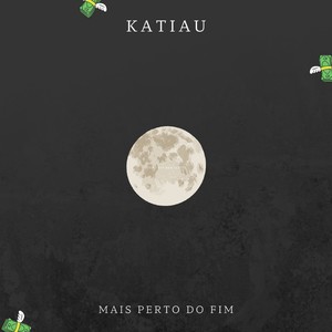 KatiauMc - Mais Perto do Fim