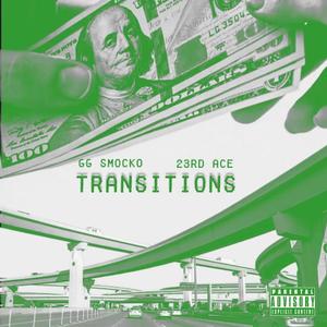 Transitions (feat. GG Smocko) [Explicit]