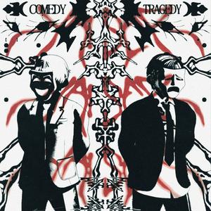 COMEDY & TRAGEDY (Explicit)