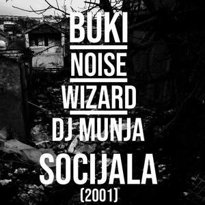 SOCIJALA (feat. NOISE, WIZARD & DJ MUNJA) (Explicit)
