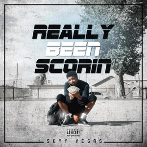 Really Been Scorin (Explicit)