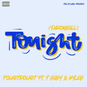 Tonight (feat. T-Baby & Kyleb) (Explicit)
