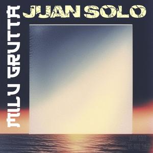 Milu Grutta - Juan Solo EP