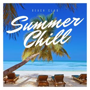 Summer Chill: Chillout Lounge Mix