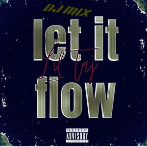 Let It Flow (DJ MIX) [Explicit]