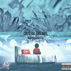 Crystal Dreams (Explicit)