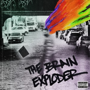 The Brain Exploder (Explicit)