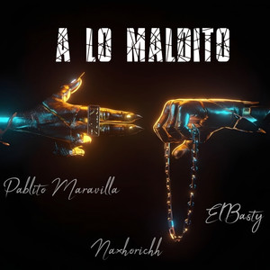 A LO MALDITO (Explicit)
