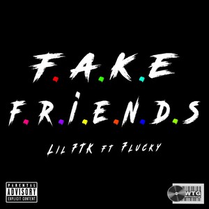 Fake Friends (Explicit)