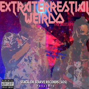 Extraterrestial Weirdo: The Mixtape (Explicit)