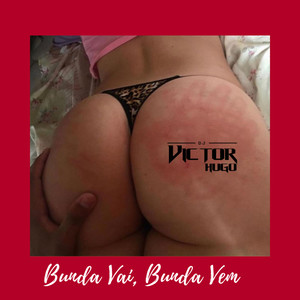 Bunda Vai, Bunda Vem (Explicit)