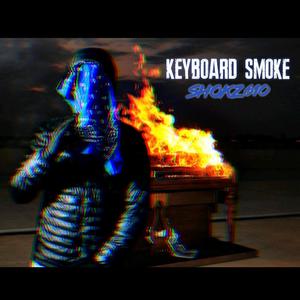 Keyboard Smoke (Explicit)