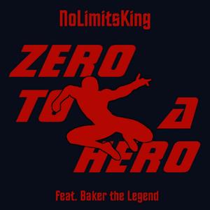 Zero to a Hero (feat. Baker The Legend)