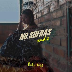 No sufras más (Explicit)