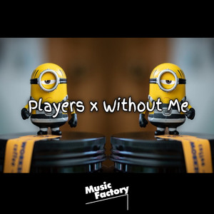 Players x Without Me (Remix)