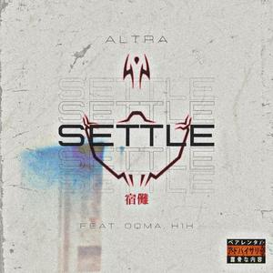 SETTLE (feat. altra & OQMA) (Explicit)