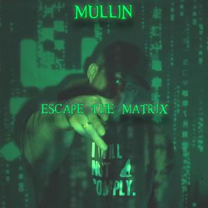 Escape The Matrix (Explicit)