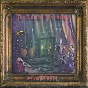 The Life Of A Prophet (Explicit)