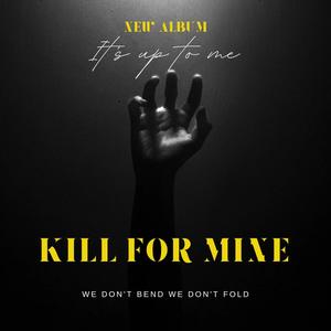 Kill For Mine (Explicit)