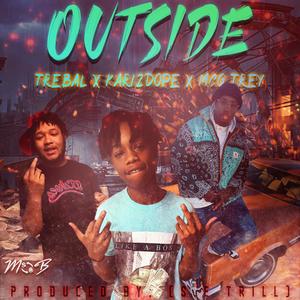 Outside(feat. MCG Trey & Kari2Dope) (Explicit)